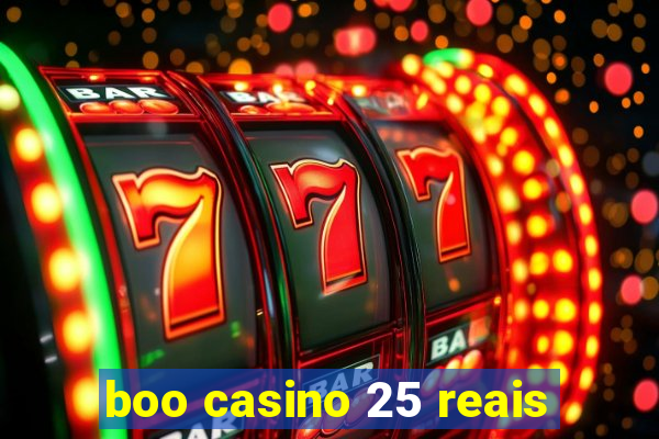 boo casino 25 reais